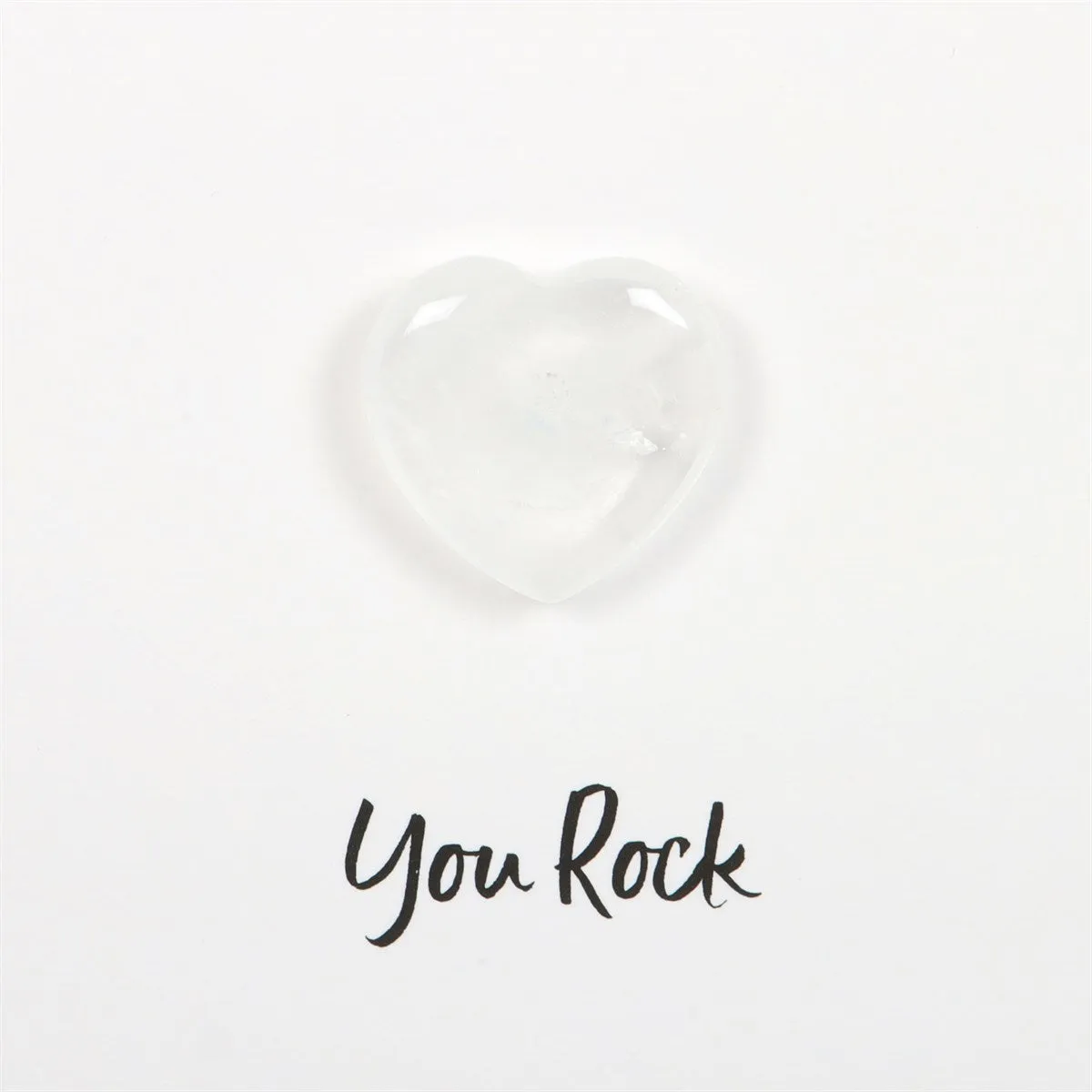 YOU ROCK CLEAR QUARTZ CRYSTAL HEART GREETING CARD